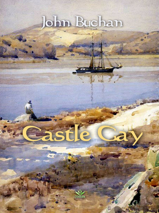 Title details for Castle Gay by John Buchan - Available